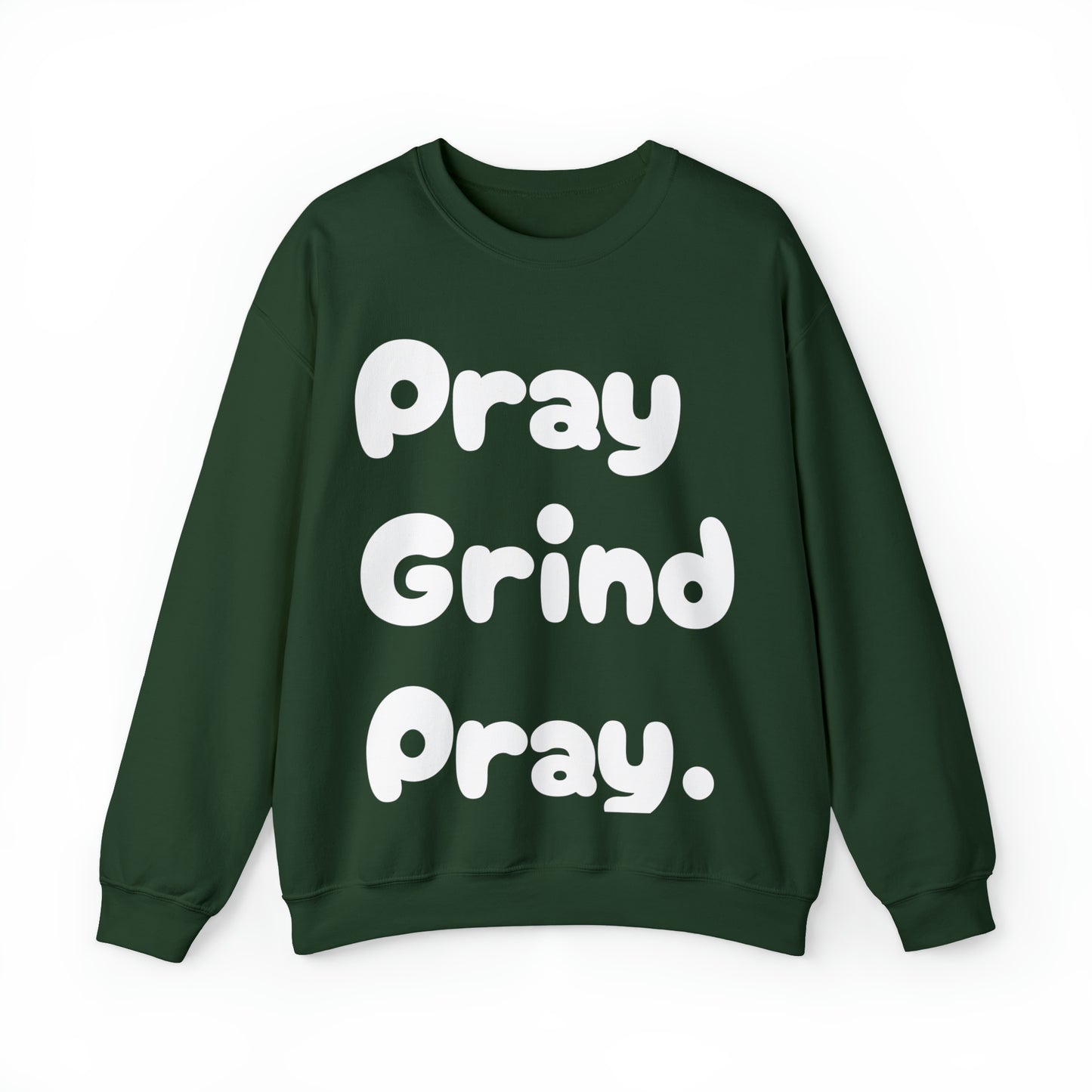 Pray Grind Pray Crewneck Sweatshirt