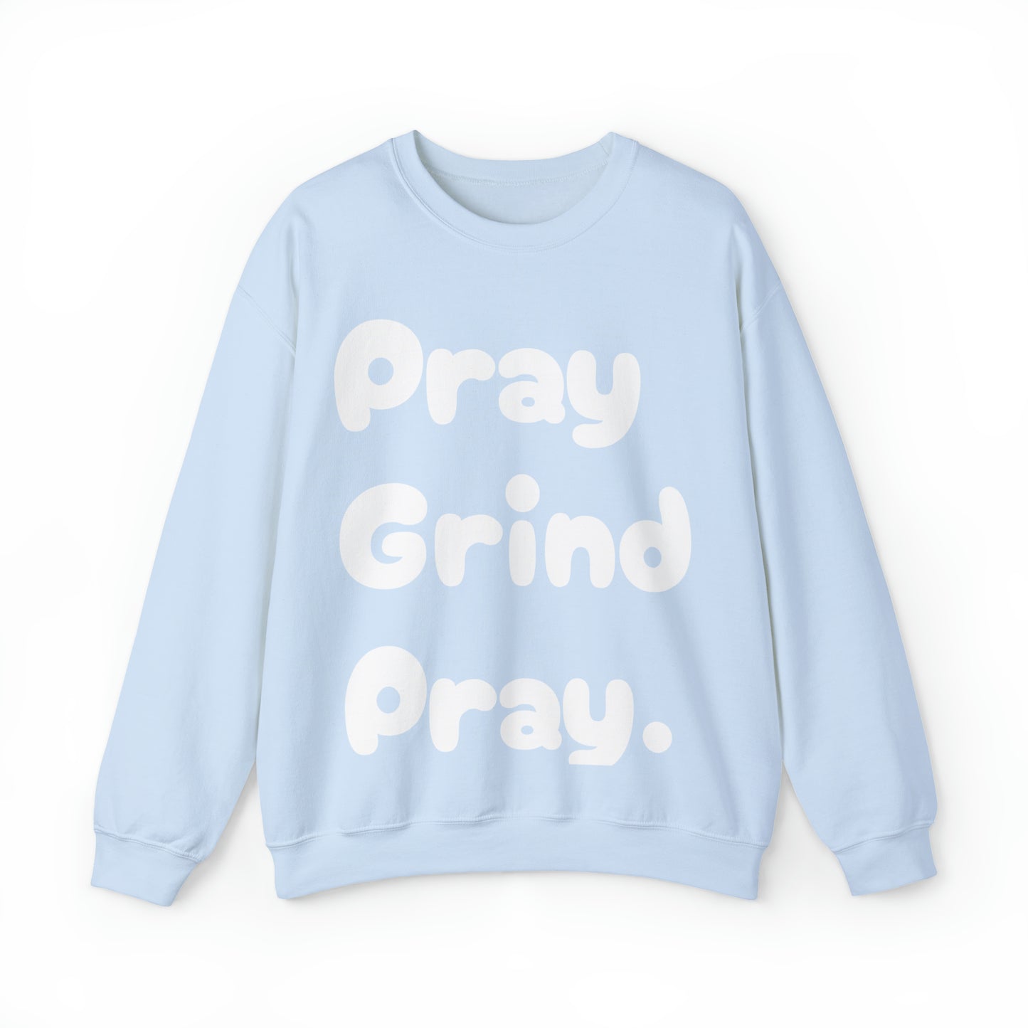 Pray Grind Pray Crewneck Sweatshirt