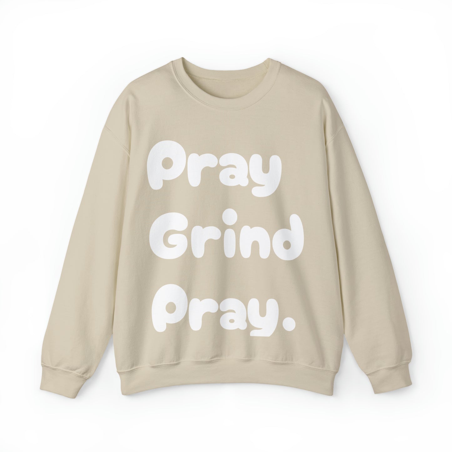 Pray Grind Pray Crewneck Sweatshirt