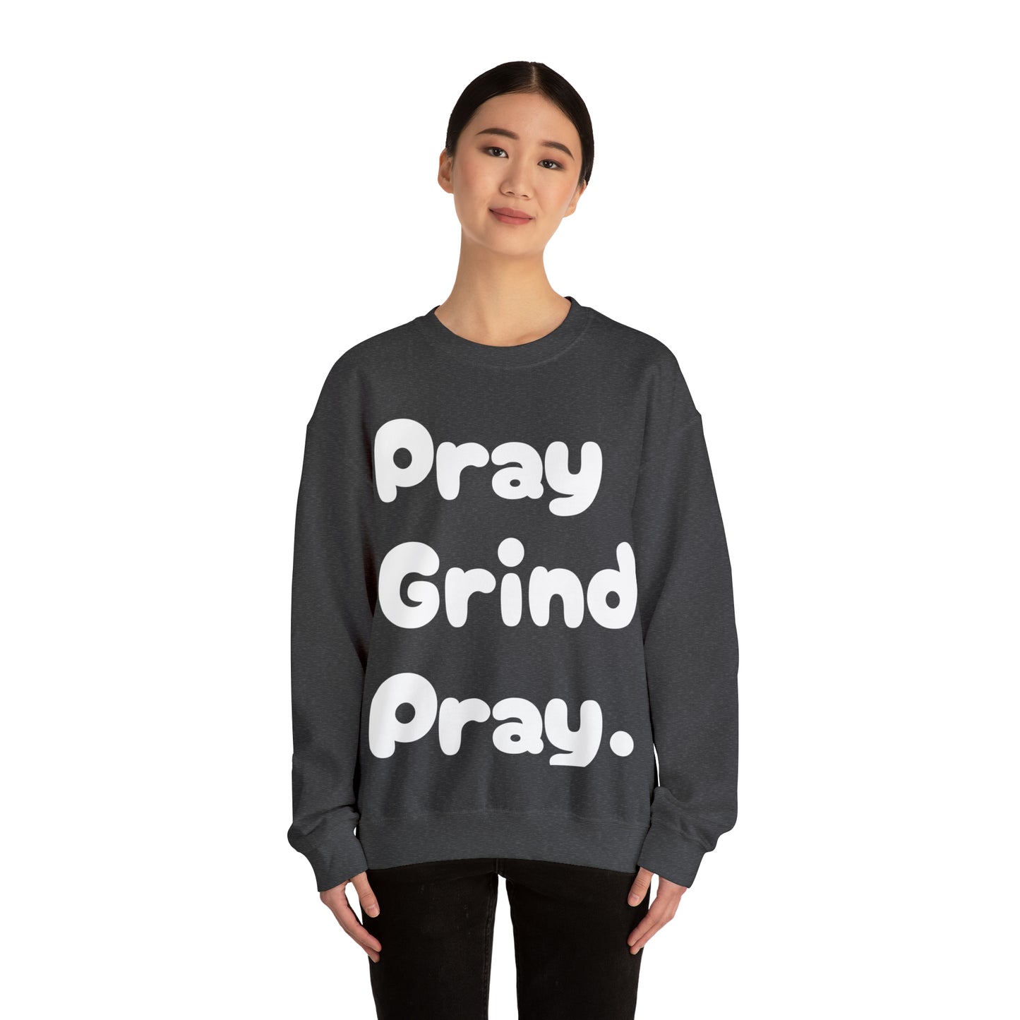 Pray Grind Pray Crewneck Sweatshirt