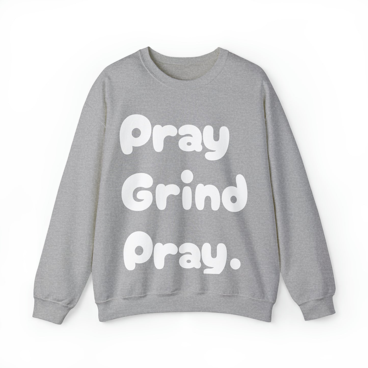 Pray Grind Pray Crewneck Sweatshirt