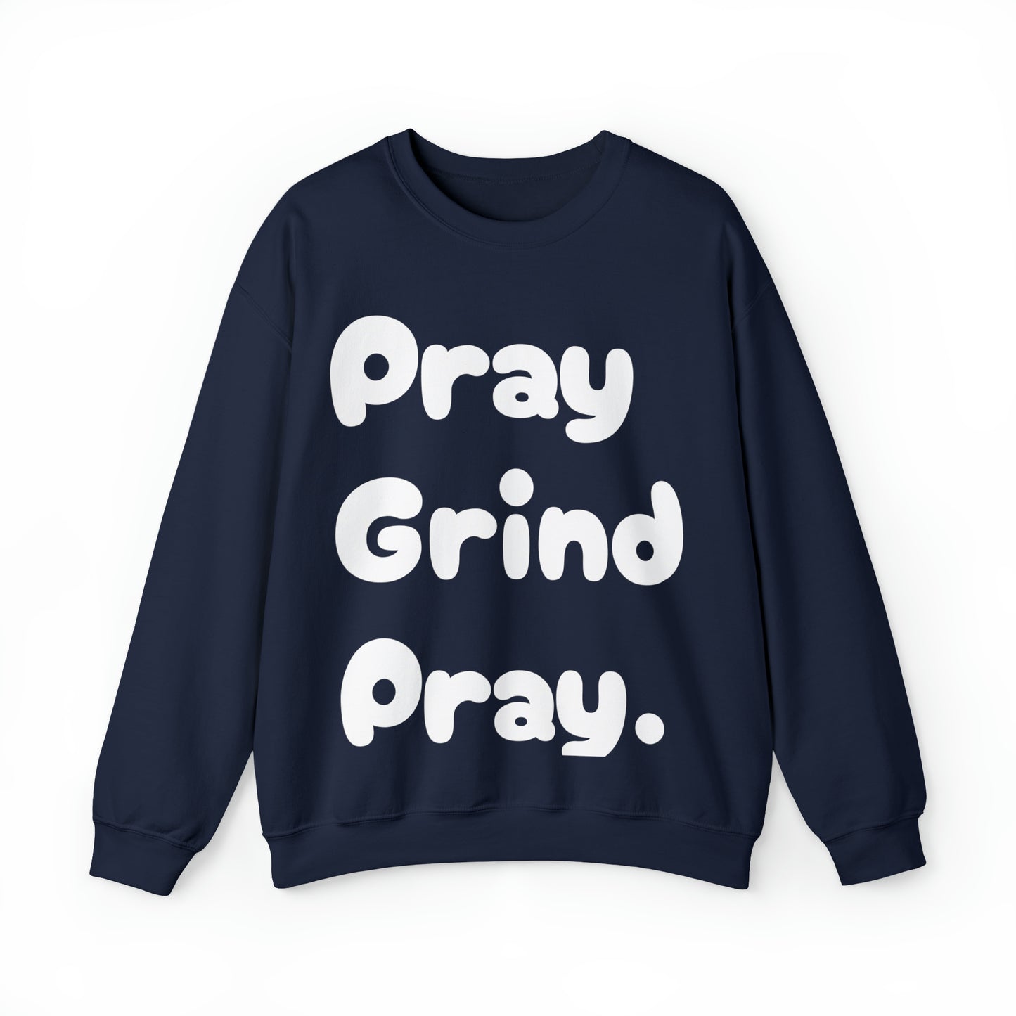 Pray Grind Pray Crewneck Sweatshirt