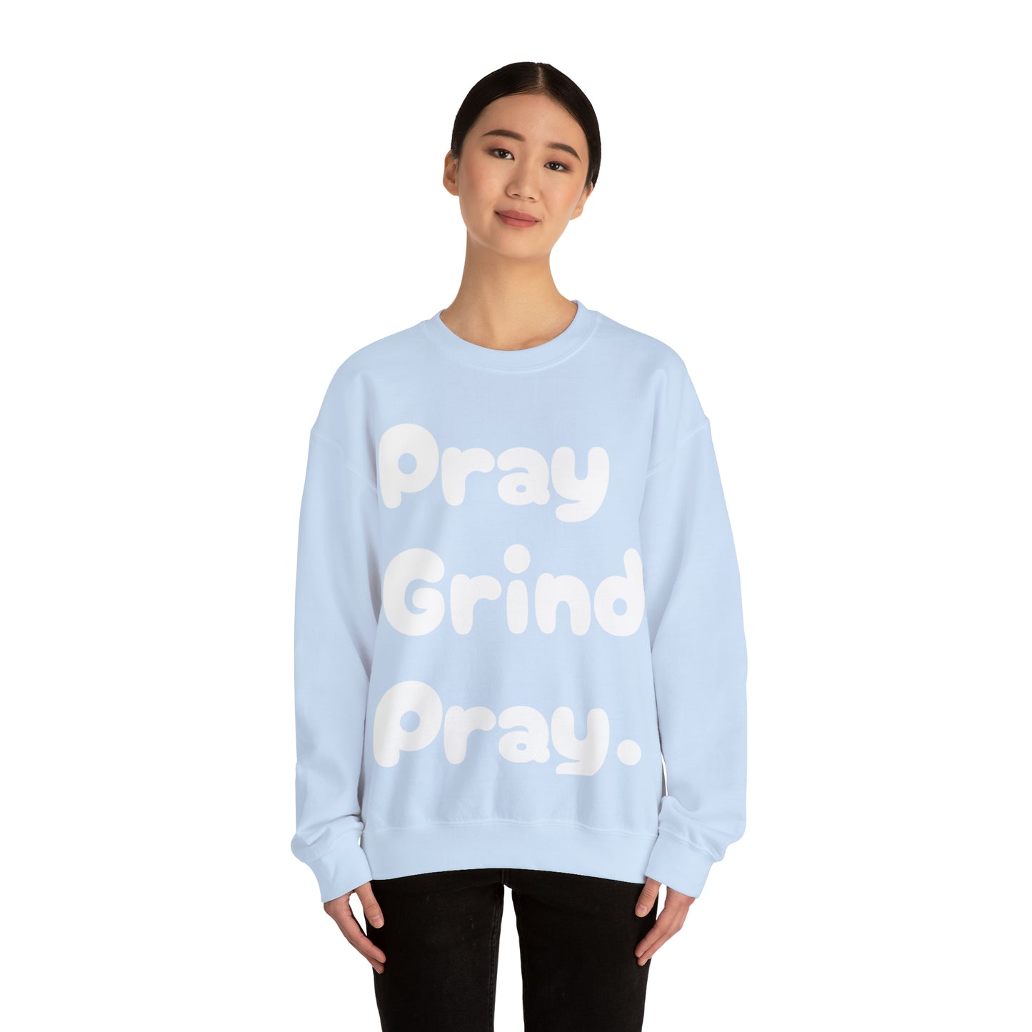 Pray Grind Pray Crewneck Sweatshirt