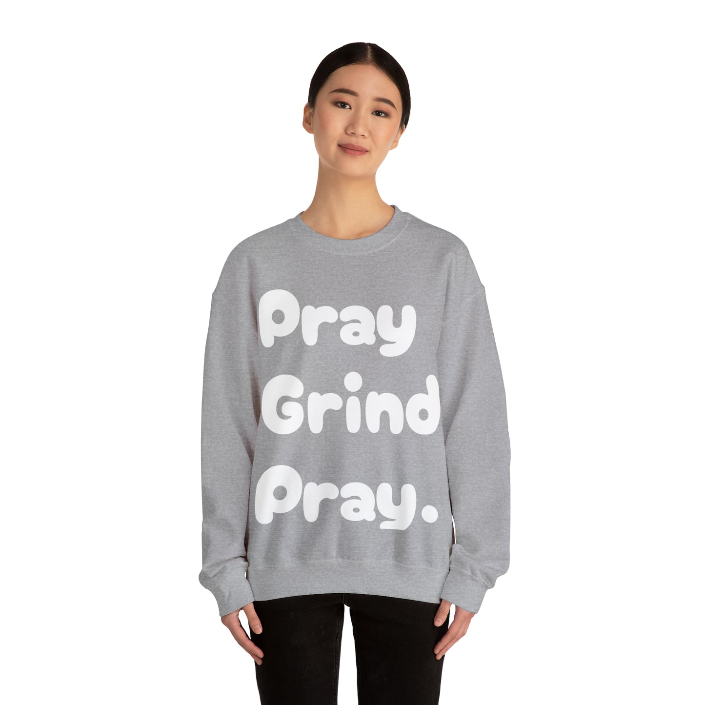 Pray Grind Pray Crewneck Sweatshirt