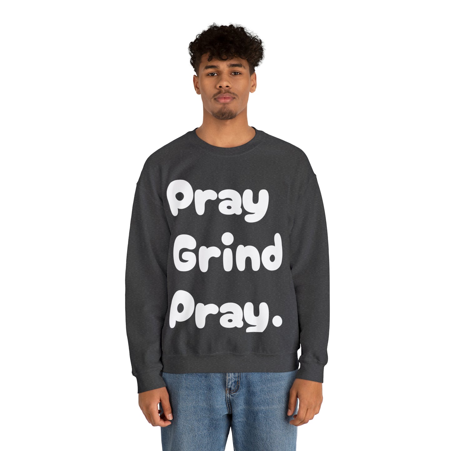 Pray Grind Pray Crewneck Sweatshirt